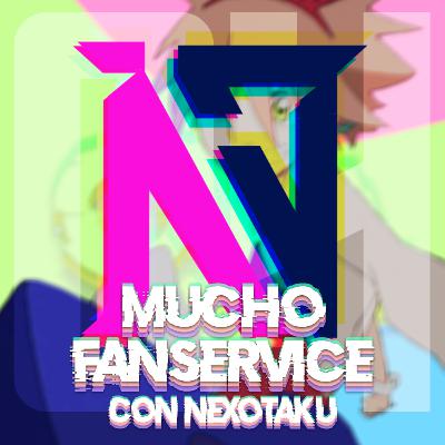 Comunidades otaku (con Nexotaku) | MUCHO FANSERVICE OV4 #4