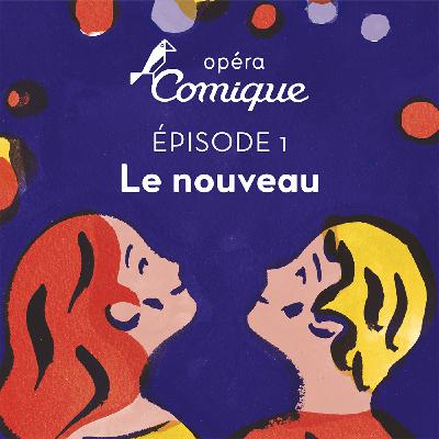 Épisode 1 : Le nouveau