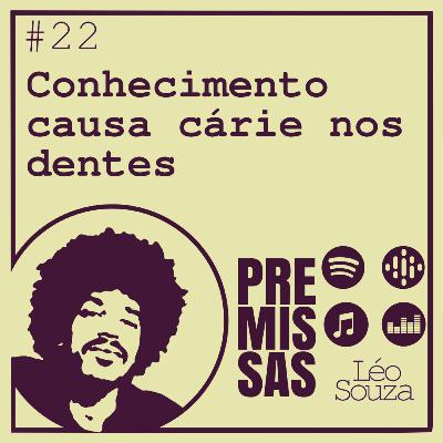 #22 - conhecimento causa cárie nos dentes