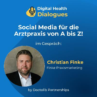 Social Media für die Arztpraxis von A bis Z! mit Daniel und Christian Finke