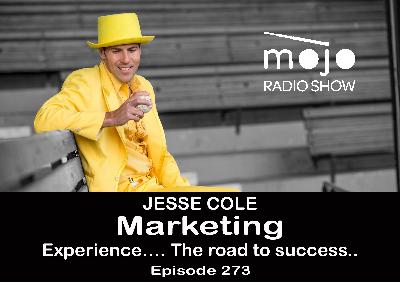 The Mojo Radio Show EP 273: Experience: The Road to Success - Jesse Cole