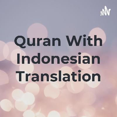 Quran recitation with Indonesian Translation Part 4