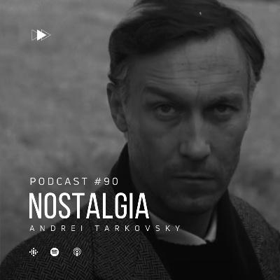 090 - [FILME] Nostalgia - Andrei Tarkóvski
