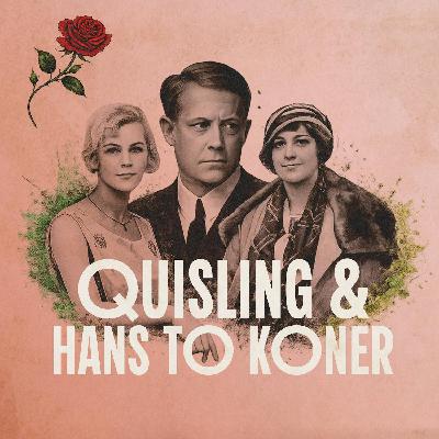Vidkun Quisling og hans to koner - Flerkoneri og forræderi