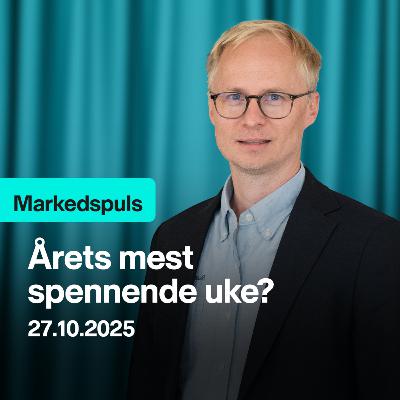 Markedspuls - Årets mest spennende uke? Markedspuls - Årets mest spennende uke?