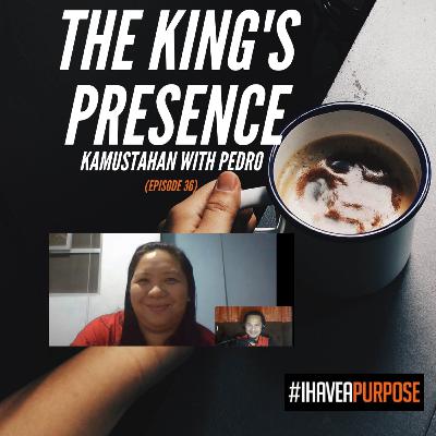ECCLESIASTES 8 - THE KING'S PRESENCE - (KAMUSTAHAN WITH PEDRO EPISODE 36) ECCLESIASTES 8 - THE KING'S PRESENCE - (KAMUSTAHAN WITH PEDRO EPISODE 36)