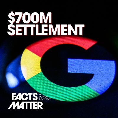 Here’s How to Claim Your Share of the $700 Million Google Settlement
