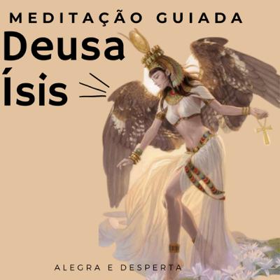 Meditação guiada: Alinhamento energético com a Deusa Ísis