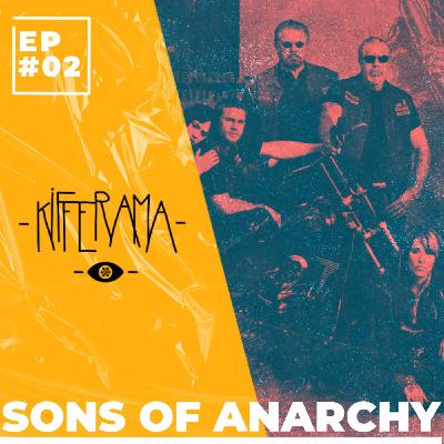Kifferama - #02 - Sons Of Anarchy Kifferama - #02 - Sons Of Anarchy