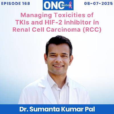 Managing Toxicities of TKIs and HIF-2 inhibitor in Renal Cell Carcinoma (RCC)