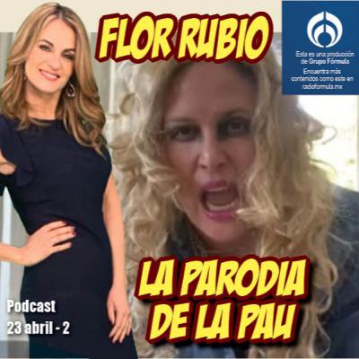 Flor Rubio. ¡La parodia de la Pau! Flor Rubio. ¡La parodia de la Pau!
