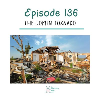 136: The Joplin Tornado