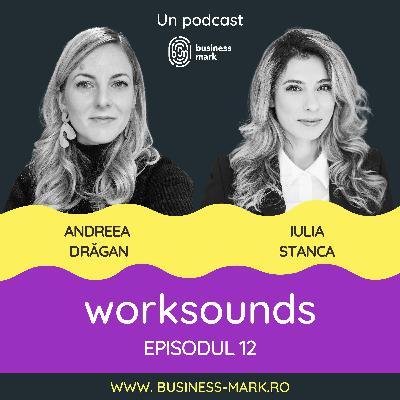 Andreea Drăgan & Iulia Stanca: The Power of Change. Despre transformare, responsabilitate și viitor