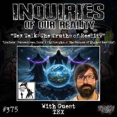 #375 "Tex Talk: The Truths of Reality" with Tex