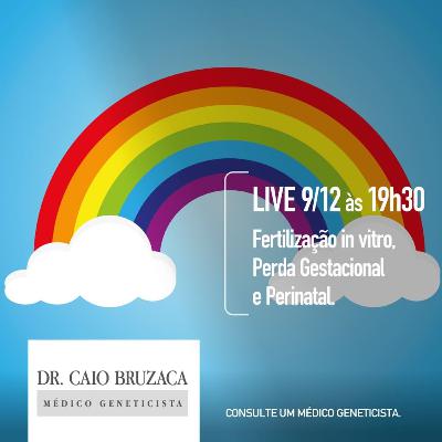 Live 27: Fertilização in vitro (FIV), perda Gestacional, perda perinatal e luto infantil