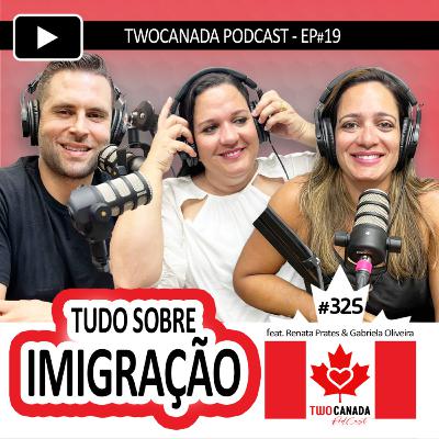 TUDO que PRECISA SABER SOBRE IMIGRAÇÃO CANADÁ, Opções, Job Offer, Perfil, PR, Estudo - PodCast #325