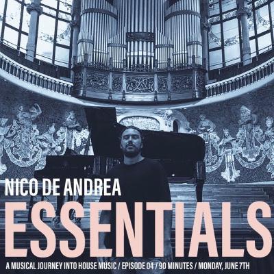 NICO DE ANDREA ESSENTIALS /// EPISODE 04