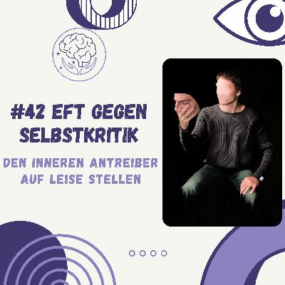 EFT gegen Selbstkritik: Den inneren Antreiber auf leise stellen