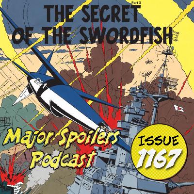 Major Spoilers Podcast #1165: The Secret of the Swordfish
