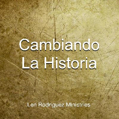 Cambiando La Historia Cambiando La Historia