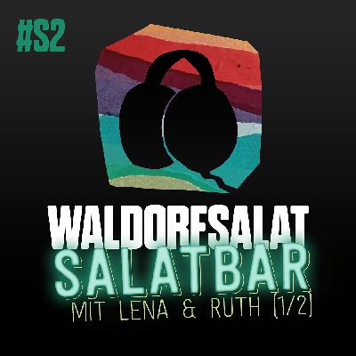 Salatbar #2 - Lena trifft Ruth (1/2) Salatbar #2 - Lena trifft Ruth (1/2)