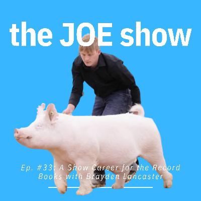 Episode 33: A Show Career for the Record Books with Brayden Lancaster