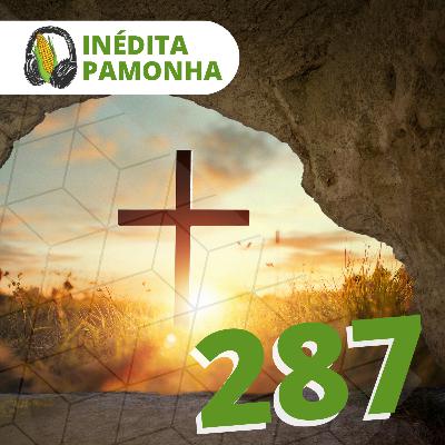 Inédita Pamonha 287 - Entre Jerusalém e Atenas