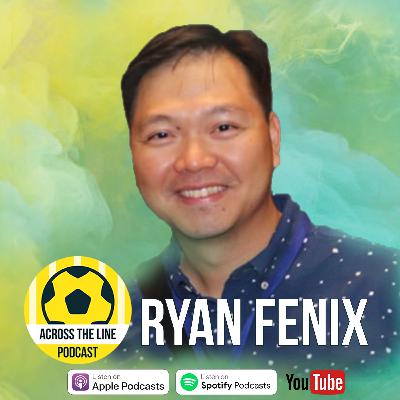 Ryan Fenix- Across the Line Football Podcast #42 Ryan Fenix- Across the Line Football Podcast #42