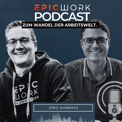 #116 Jörg Kundrath: Führungswandel von Innen #116 Jörg Kundrath: Führungswandel von Innen