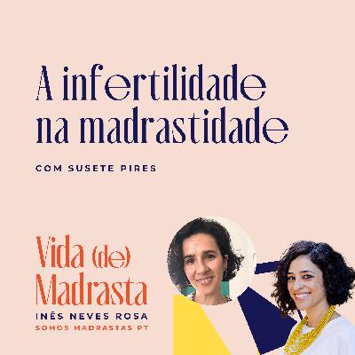 A infertilidade na madrastidade