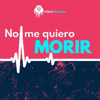 08 ¡No me quiero morir! 08 ¡No me quiero morir!