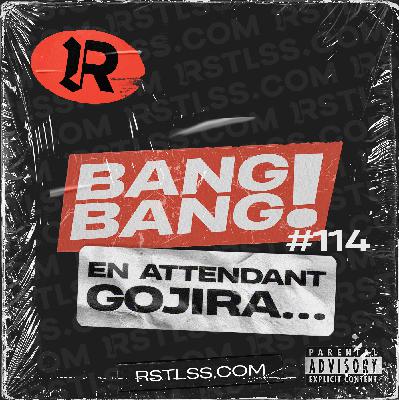 #114 - En attendant GOJIRA #114 - En attendant GOJIRA