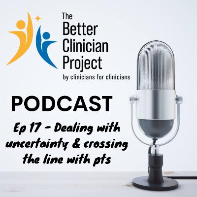 Ep 17 - Dealing with uncertainty & crossing the line with pts