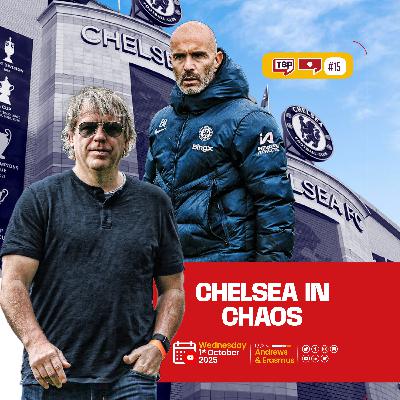 #155. Why Chelsea Are Struggling Again?