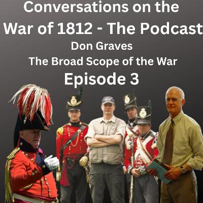 Don Graves on the Broad Scope of the War