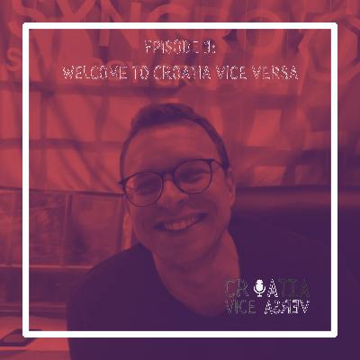 Welcome to Croatia Vice Versa