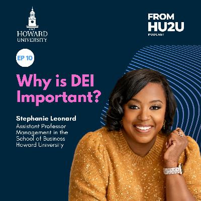 Why is DEI Important? feat. Dr. Stephanie Leonard