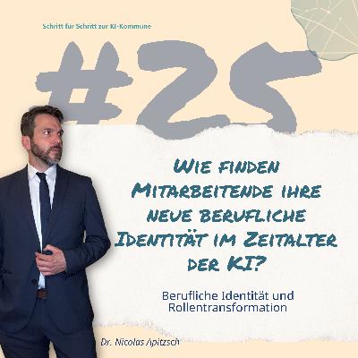 #25: Identität im Wandel: Wie KI unsere Rollen in der Verwaltung verändert