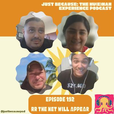 JB Ep192 RR The Net Will Appear JB Ep192 RR The Net Will Appear