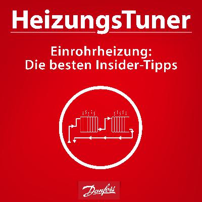 Einrohrheizung: Die besten Insider-Tipps