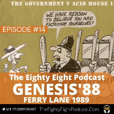 The Eighty Eight Podcast | #14 | Genesis’88 Ferry Lane 1989