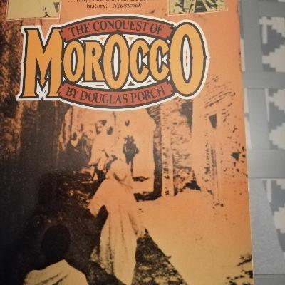 Twiza Podcast XV, Douglas Porch speaks about his book 'The conquest of Morocco'