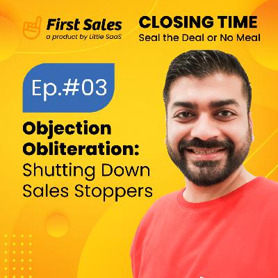 Objection Obliteration/ Shutting Down Sales Stoppers