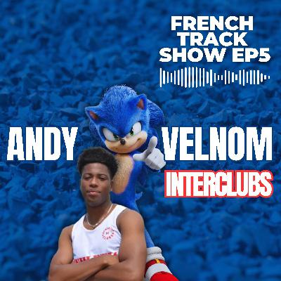 French Track Show & Andy Velnom EP 5