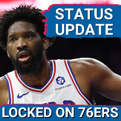 STATUS UPDATE: Joel Embiid Practice, but questionable? - Locked On Philadelphia 76ers