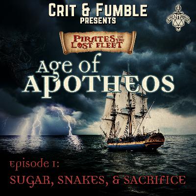 POTLF2 Age of Apotheos "Sugar, Snakes & Sacrifice" (D&D) S8:E1