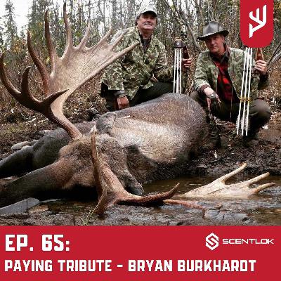 Ep. 65: Paying Tribute - Bryan Burkhardt Ep. 65: Paying Tribute - Bryan Burkhardt