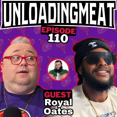 Alpha Male Vegan w/ Royal Oates | UnloadingMeat Ep. 110 | FULL EPISODE