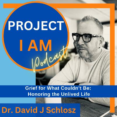 Grief for What Couldn’t Be: Honoring the Unlived Life