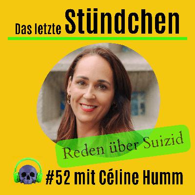 Über Suizid reden : #52 mit Céline Humm